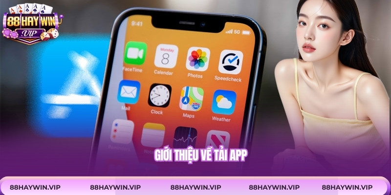 Giới thiệu về tải app