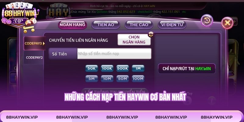 Những cách nạp tiền Haywin cơ bản nhất