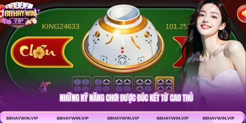 Những kỹ năng chơi được đúc kết từ cao thủ