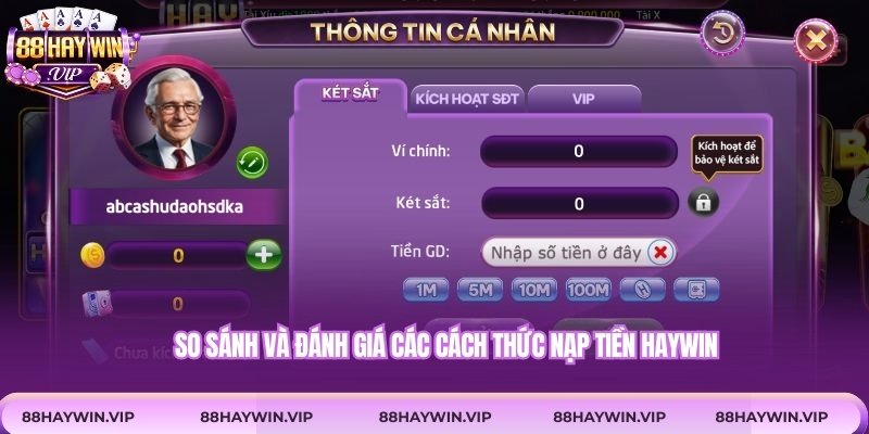 So sánh và đánh giá các cách thức nạp tiền Haywin